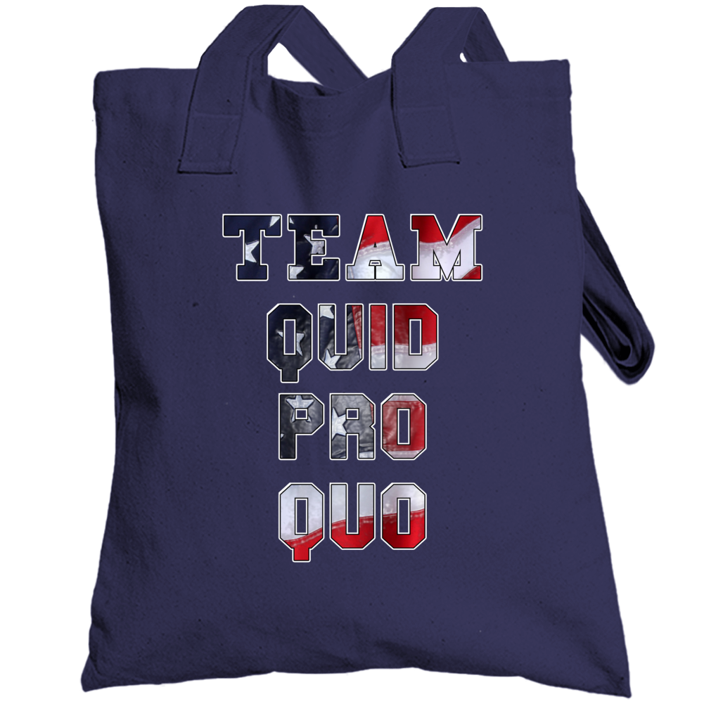 Team Quid Pro Quo Trump Usa American Fan Totebag