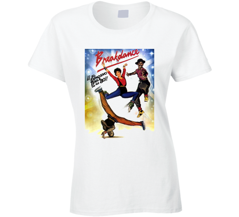 Breakdance Spanish Poster Movie Retro Hip Hop Fan Ladies T Shirt