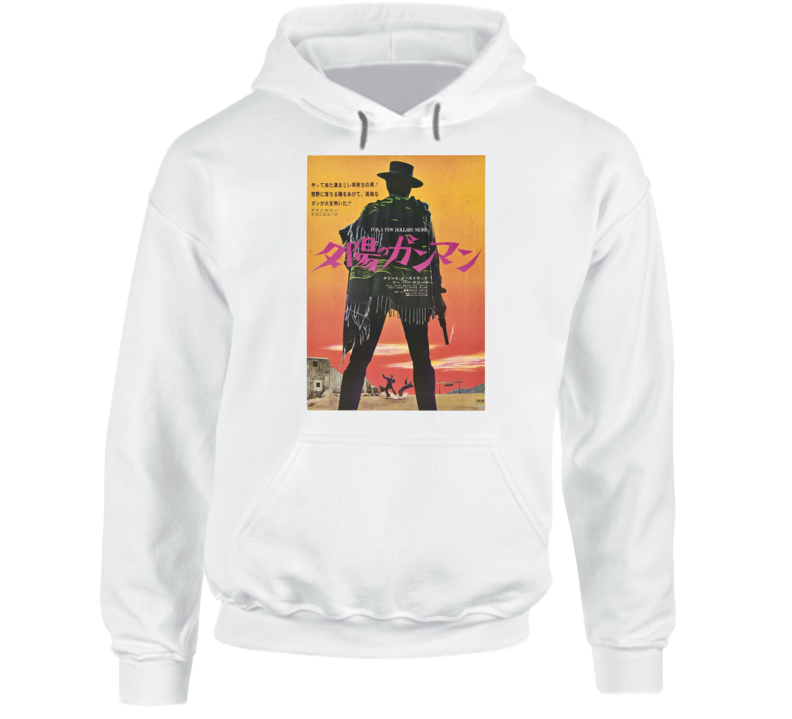 For A Few Dollars More 1965 Spaghetti Western Clint Eastwood Japan Movie Poster Hoodie