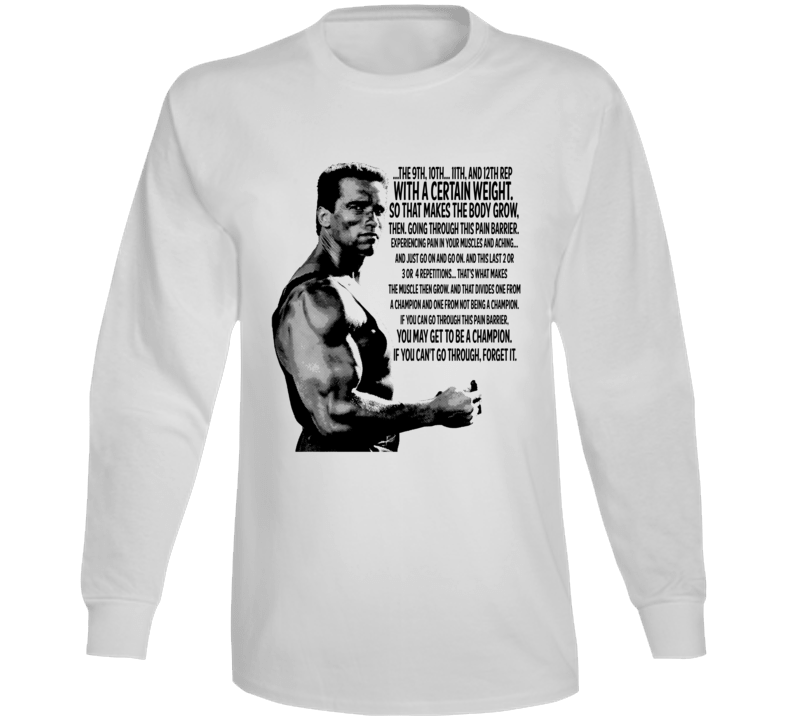 Arnold Schwarzenegger Muscle Grow Quote Bodybuilding Legend Long Sleeve