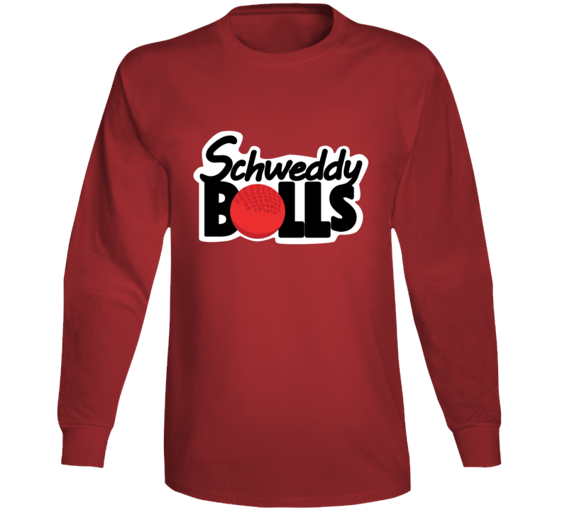 Schweddy Balls Funny Long Sleeve