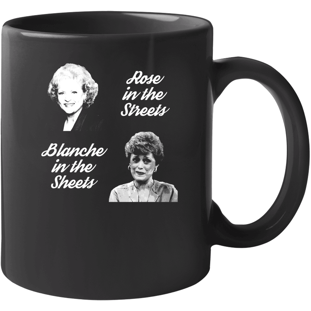 Golden Girls Rose Streets Blanche Sheets Funny Tv Parody Mug