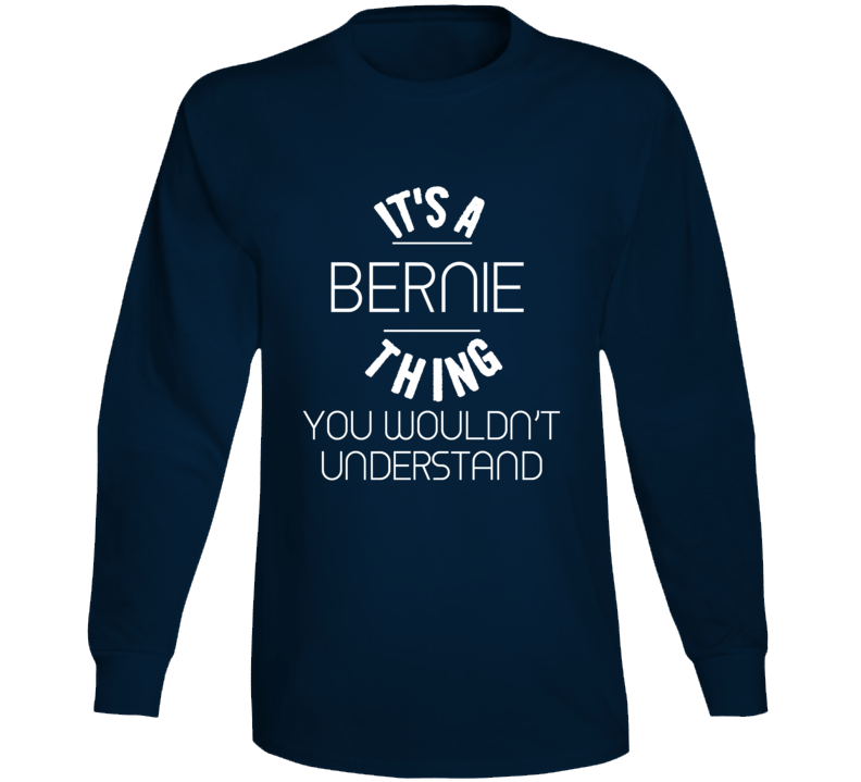 A Bernie Thing Usa President Sanders Long Sleeve