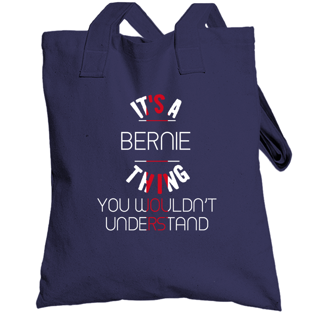 It's A Bernie Thing President Sanders Totebag