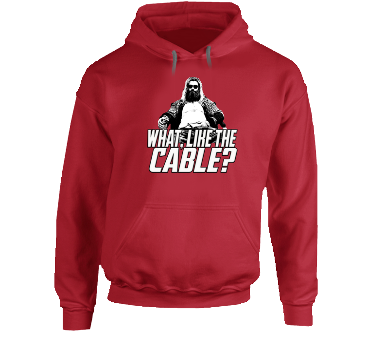 Fat Thor Quote Cable Funny  Parody Hoodie