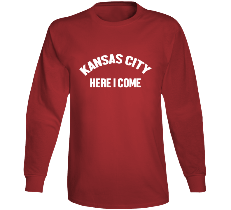 Kansas City Here I Come Kc Football Fan Long Sleeve