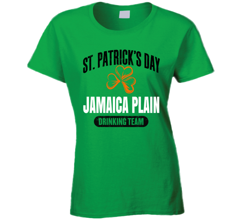 Jamaica Plain Drinking Team Boston St Patrick's Day Ladies T Shirt