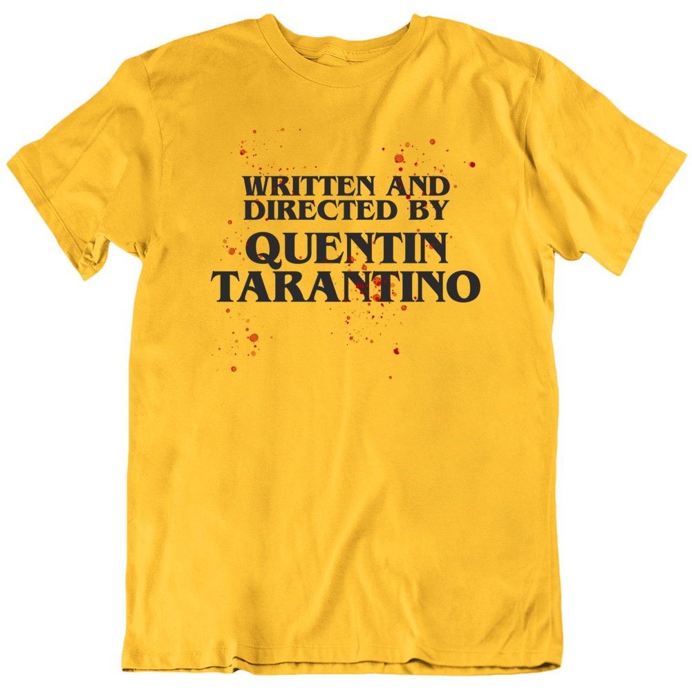 Written And Directed By Quentin Taratino Movie Parody Funny T Shirt