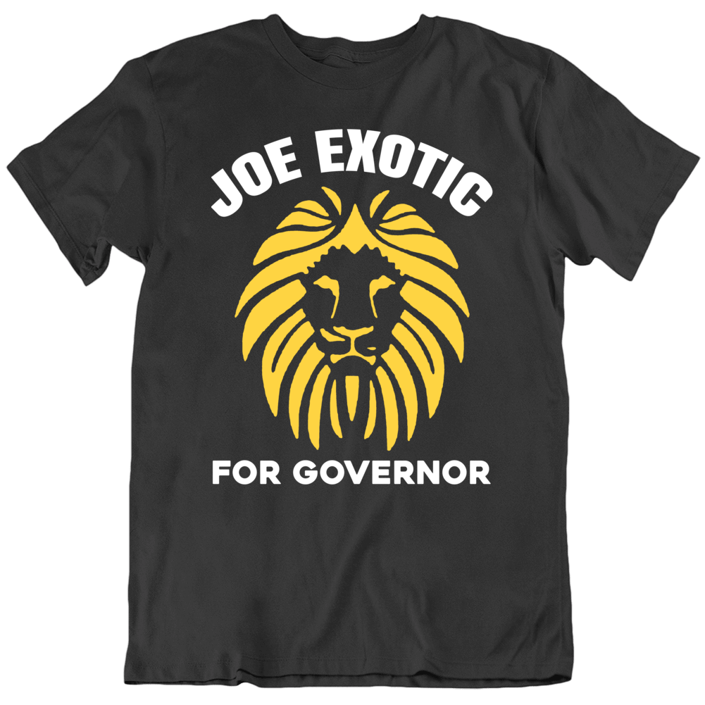 Joe Exotic For Governor Funny Tiger King T Shirt