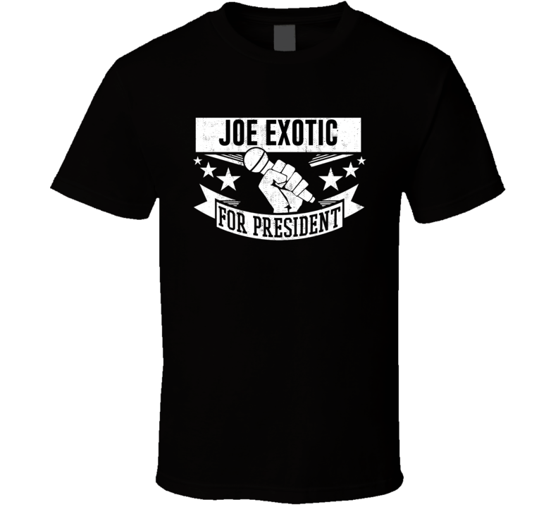 Joe Exotic For President Funny Tiger King Funny T Shirt