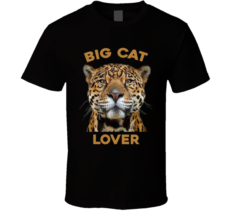 Big Cat Lover Cheetah Lion Tiger Lynx Bobcat Animal Fan T Shirt