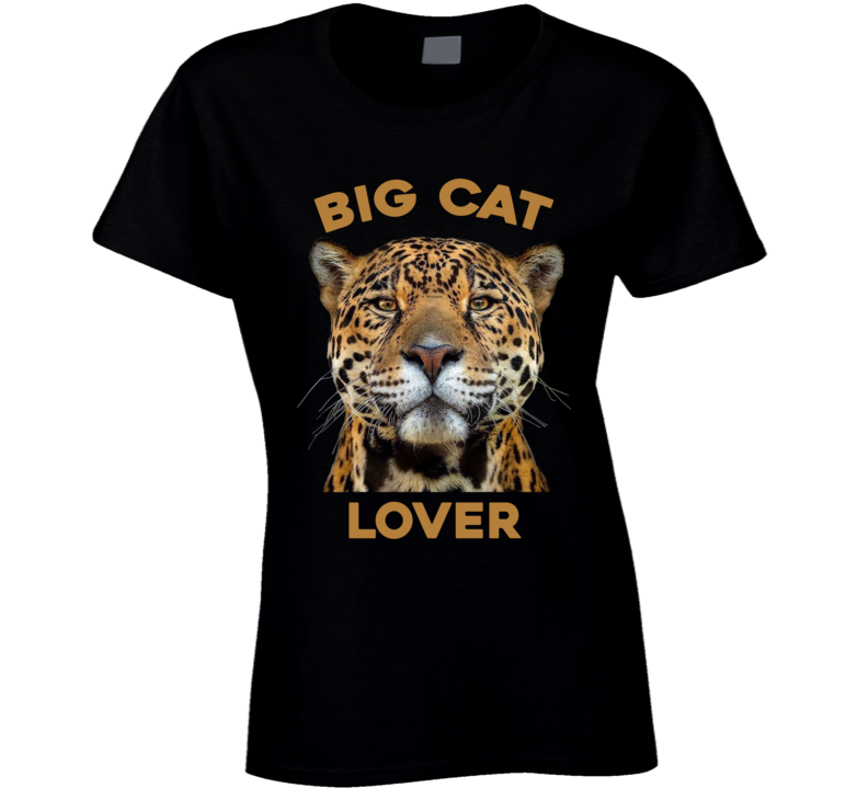 Big Cat Lover Cheetah Lion Tiger Lynx Bobcat Animal Fan Ladies T Shirt