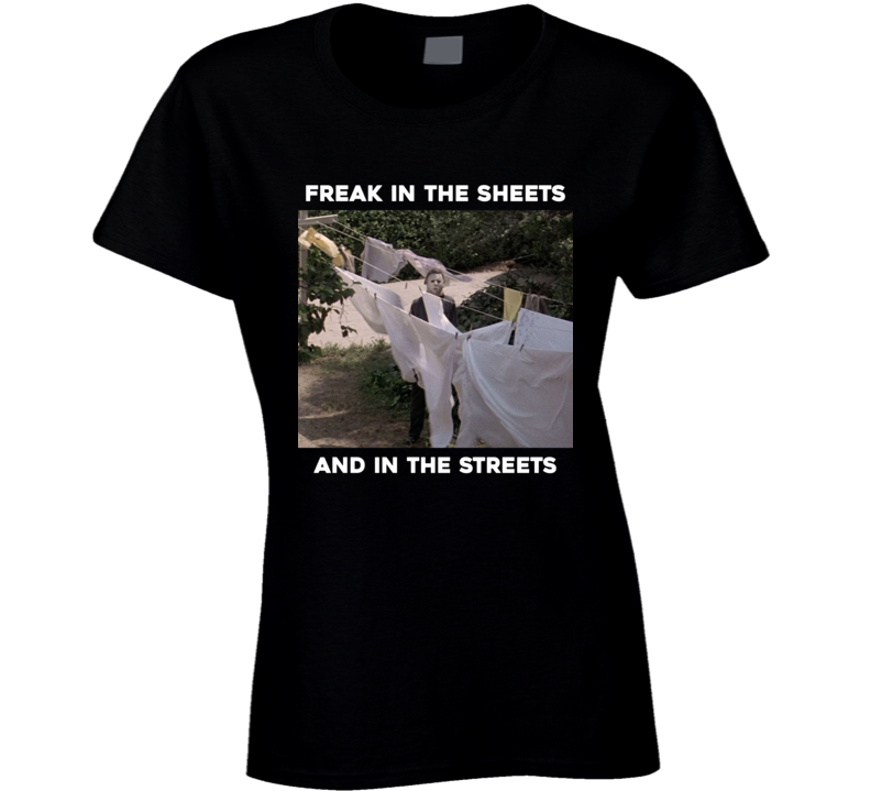 Halloween Michael Myers Parody Streets Sheets Funny Ladies T Shirt