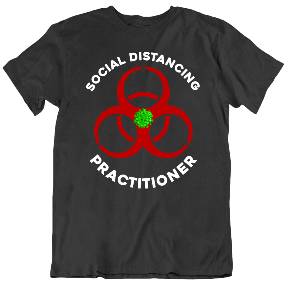 Social Distancing Practitioner T Shirt