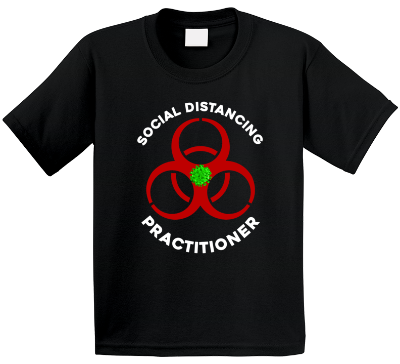 Social Distancing Practitioner T Shirt