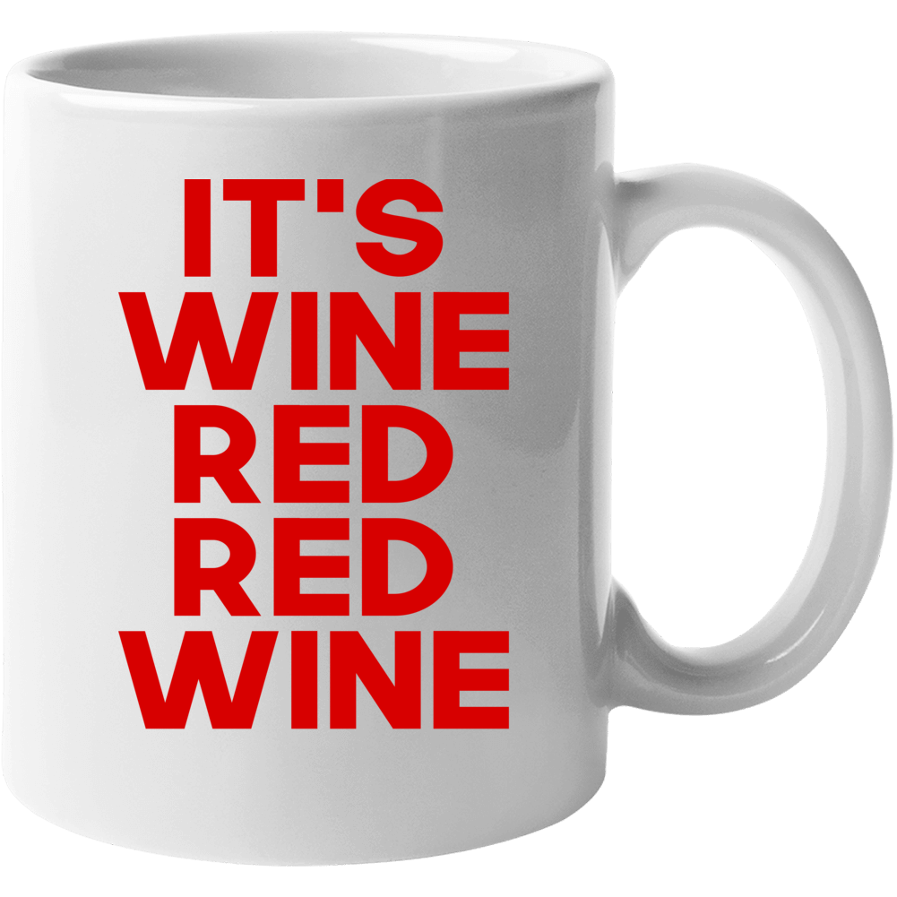 It's Red Wine Funny Parody Funny Tea Coffee Mug