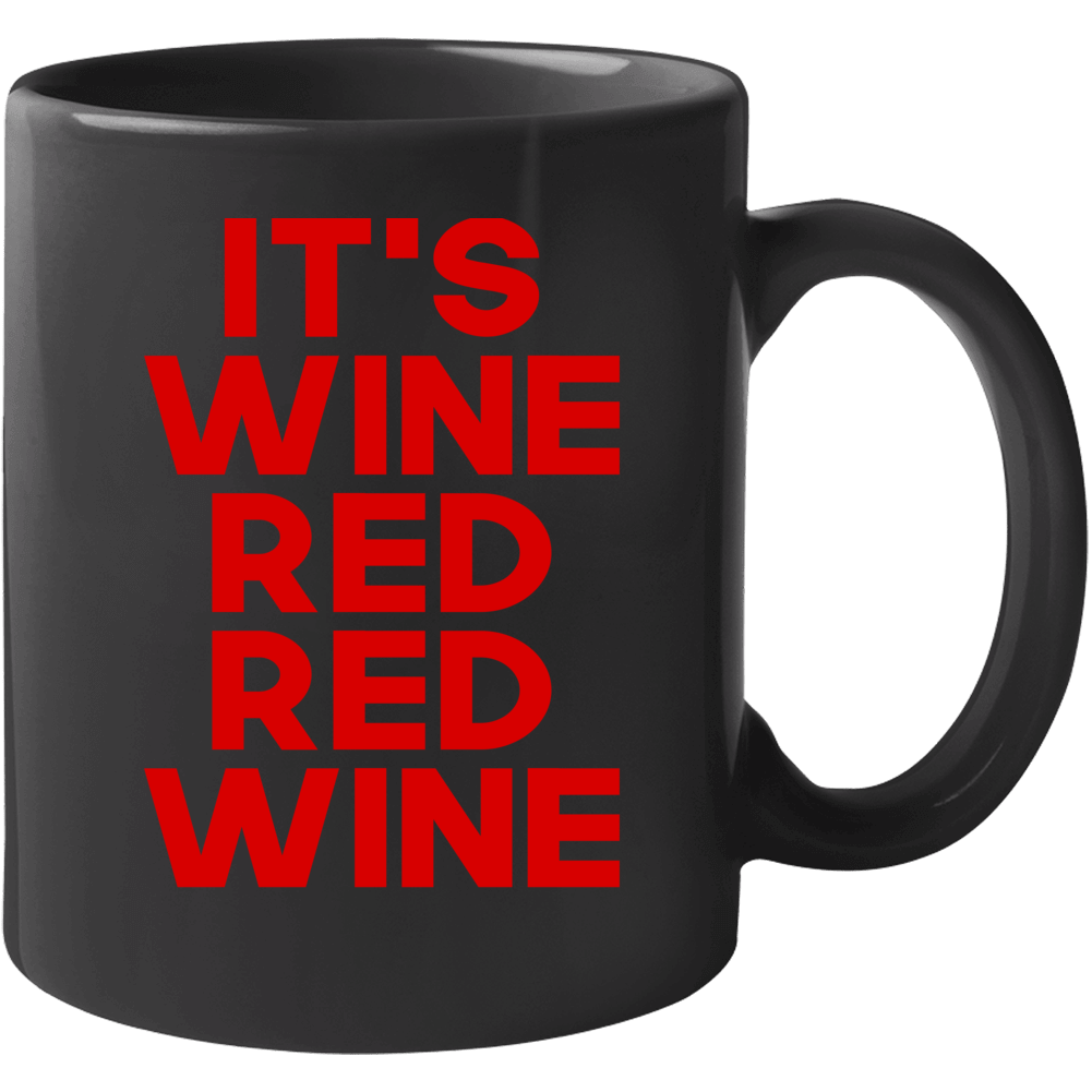 It's Red Wine Funny Parody Funny Coffee Mug