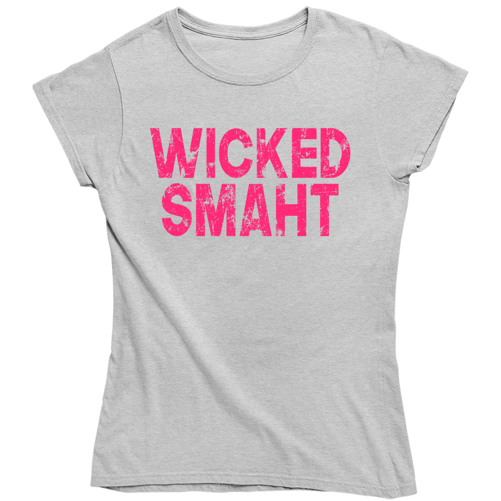 Wicked Smaht Smart Funny Boston Irish Ladies T Shirt