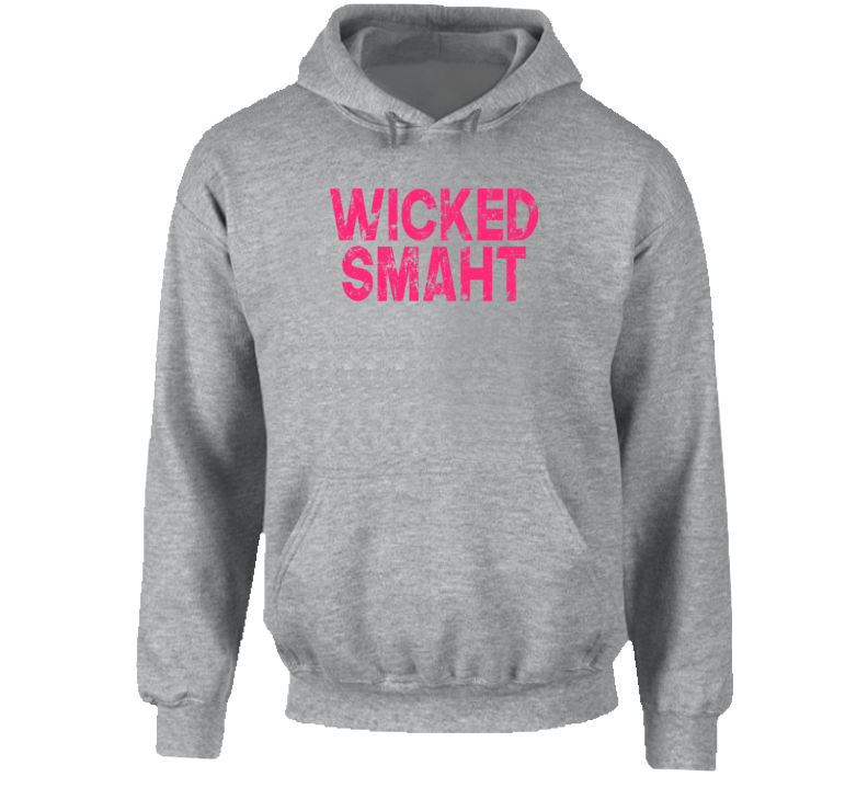 Wicked Smaht Smart Funny Boston Irish Hoodie