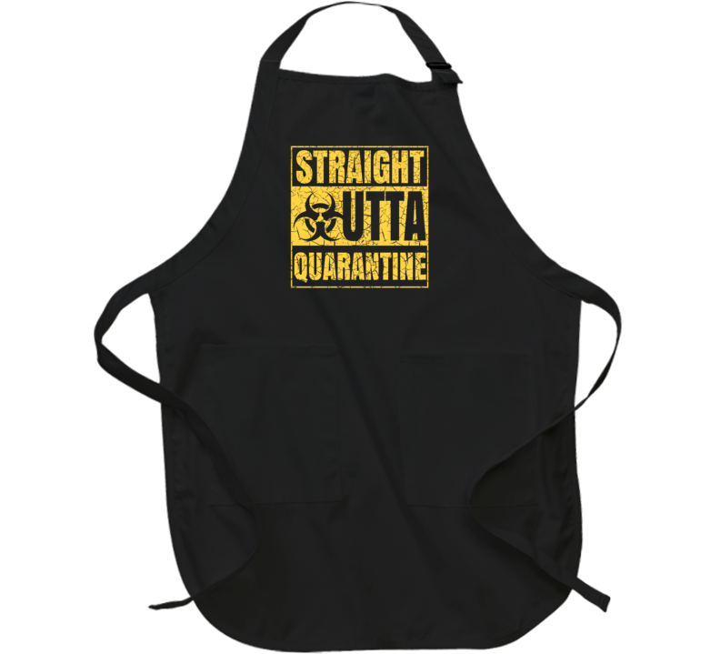 Straight Outta Quarantine Apron