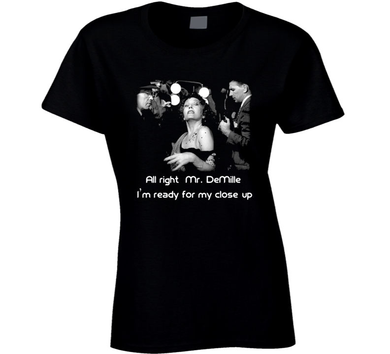 Norma Desmond Gloria Swanson Sunset Blvd Legend Movie Ladies T Shirt