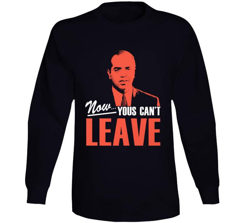 Chazz Bronx Tale Now Yous Can't Leave Movie Long Sleeve