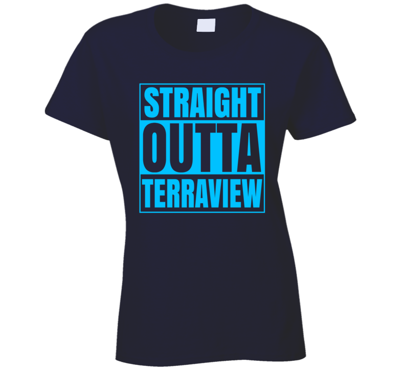 Straight Outta Terraview Scarborough School Ladies T Shirt