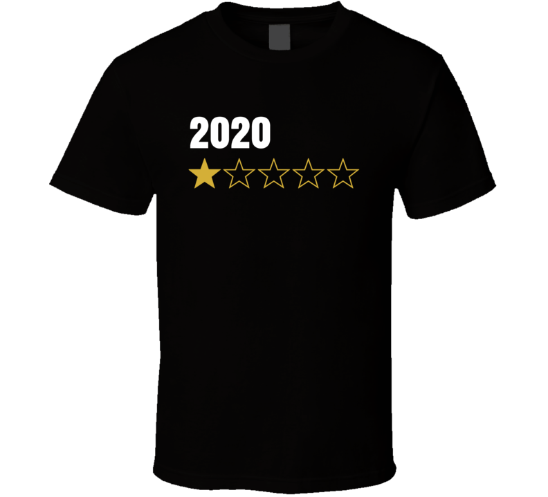 2020 Rating Bad 1 Gold Star Funny Parody T Shirt