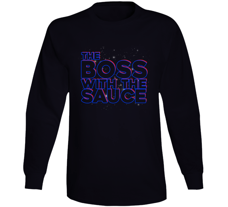 The Boss With The Sauce Funny Quote Long Sleeve