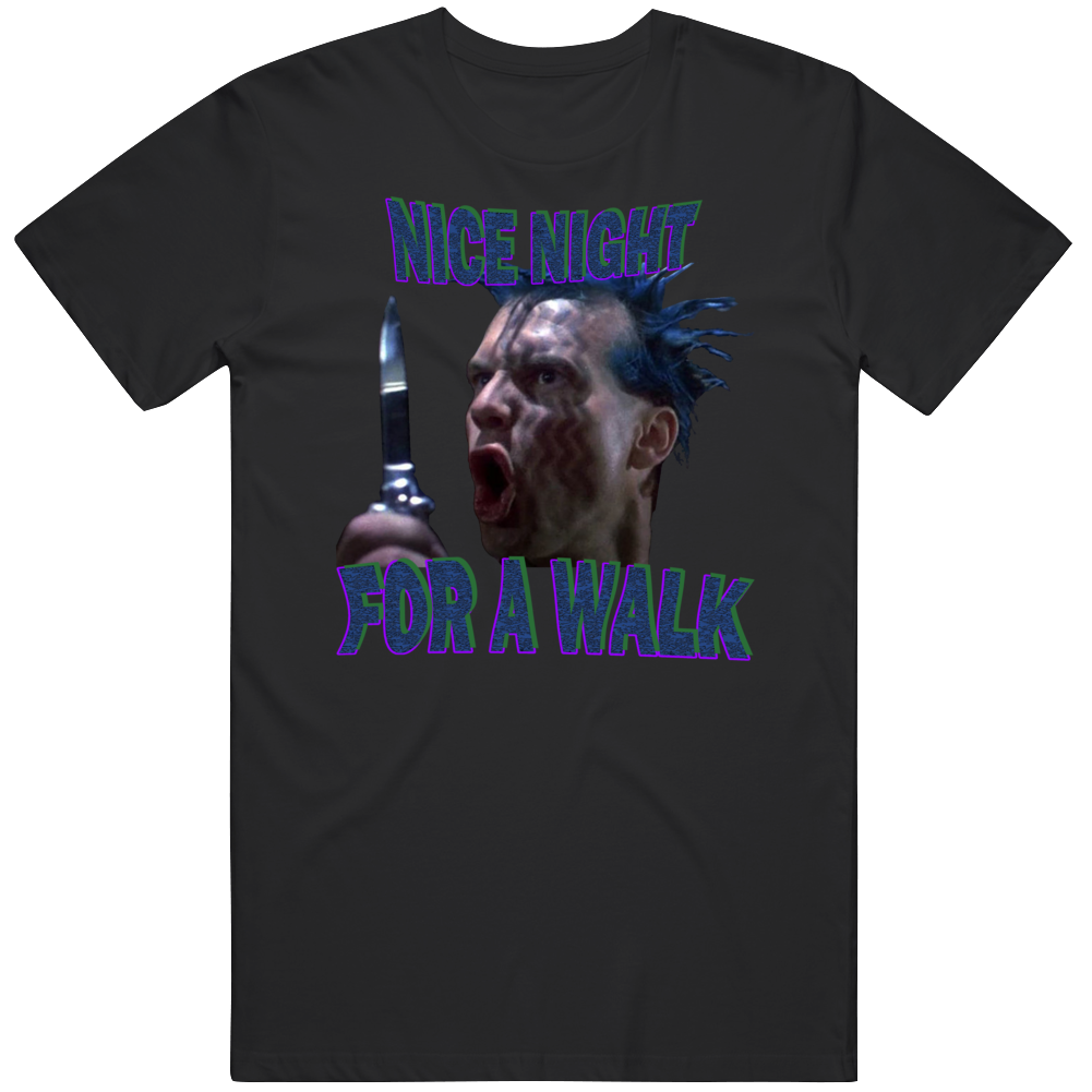 Nice Night For A Walk Terminator Movie Quote Fan T Shirt