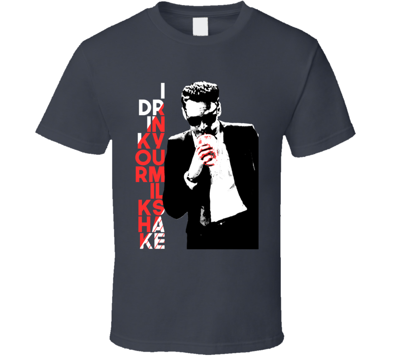 I Drink Your Milkshake Parody Mr Blonde Blood Funny Movie T Shirt