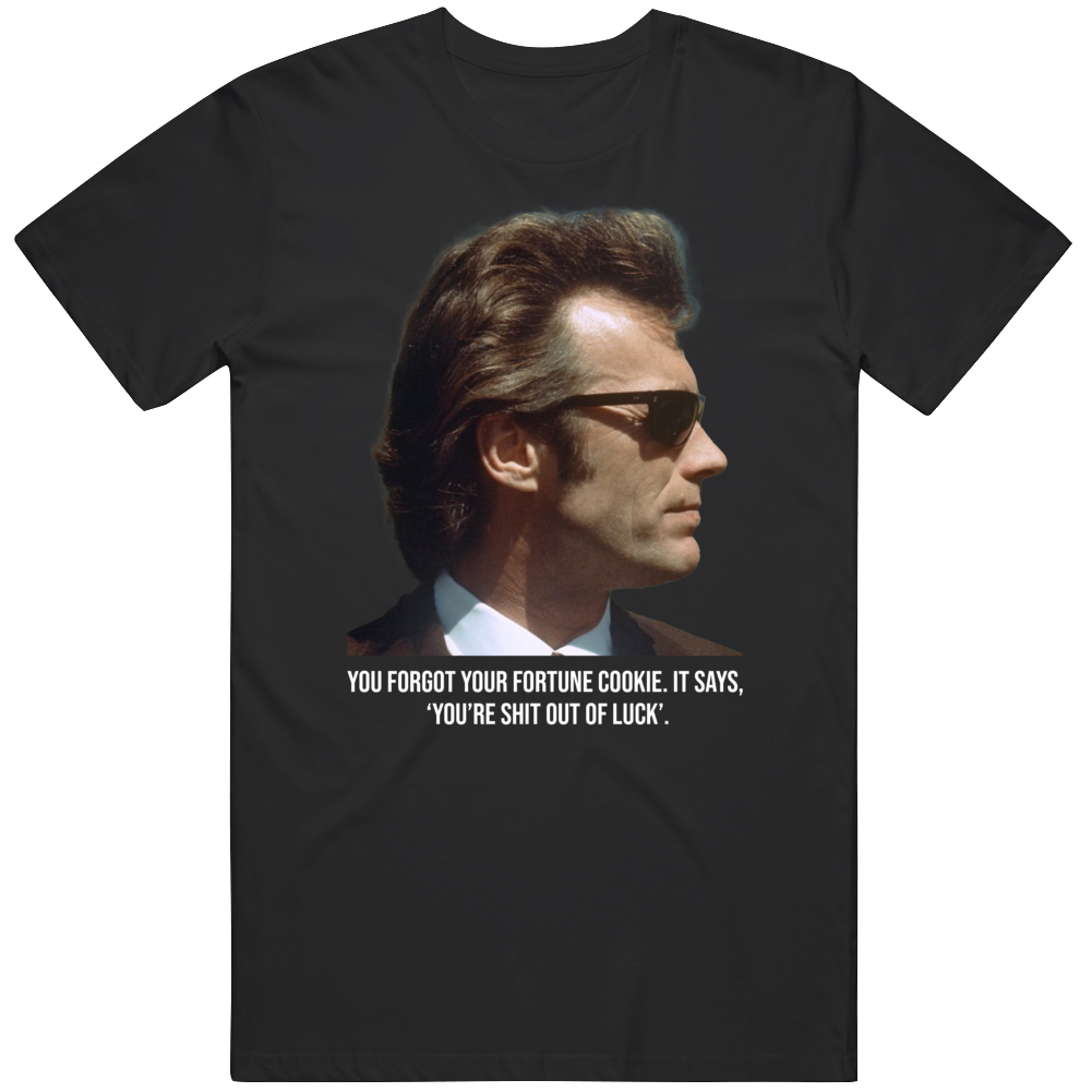 Dirty Harry Quote Fortune Cookie Funny 70s Movie Fan T Shirt