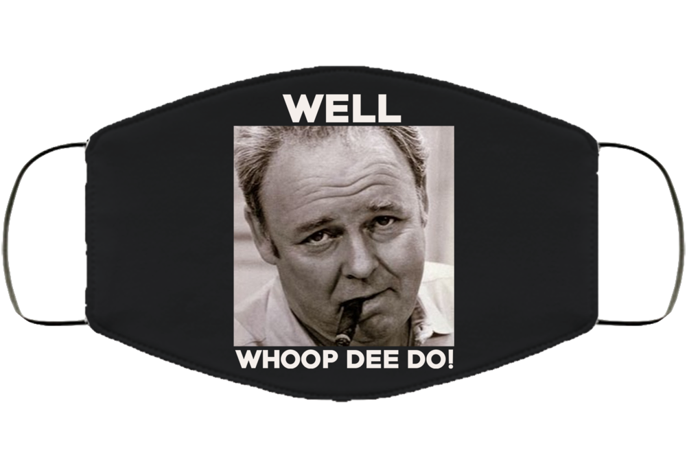 Archie Bunker All In The Family Funny Quote Fan Face Mask Cover