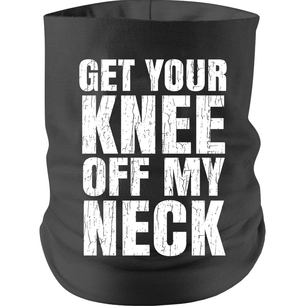 Get Your Knee Off My Neck Protest Gear Blm Neck gaiter