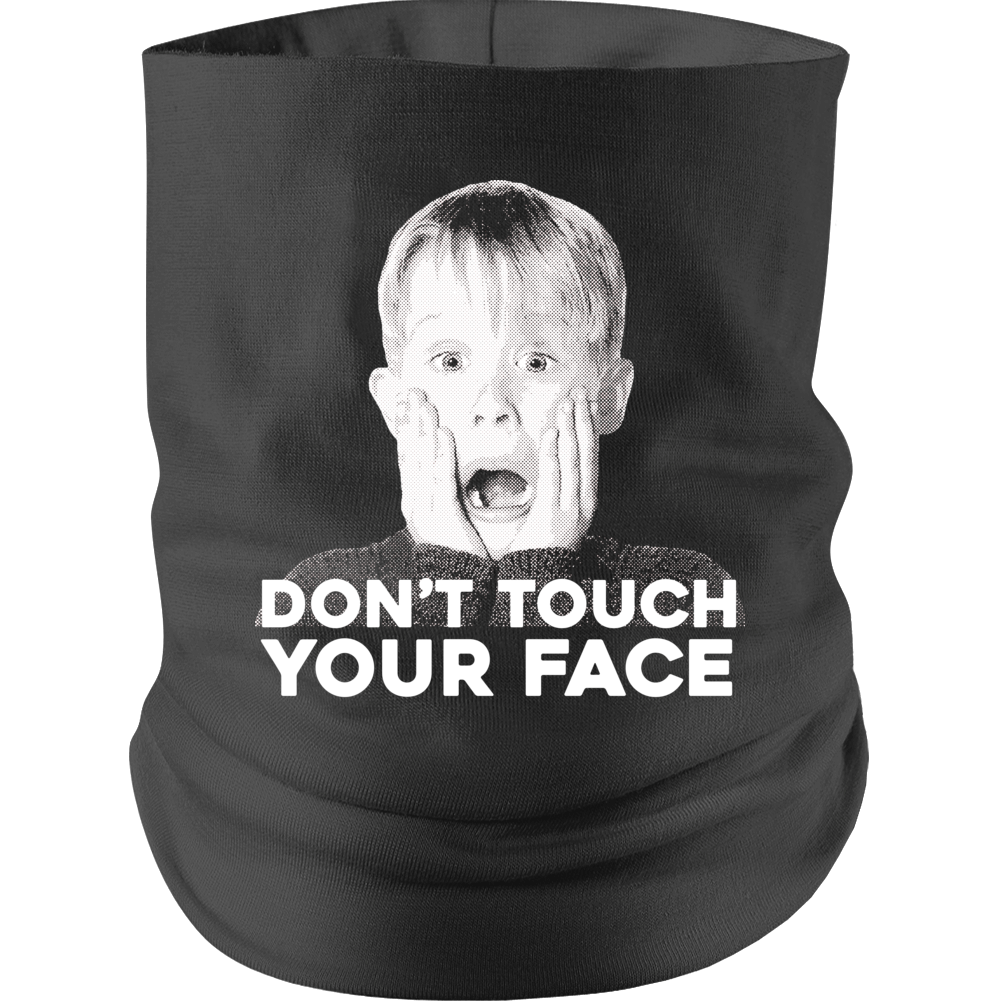 Don't Touch Your Face Funny Home Alone Parody Neck gaiter