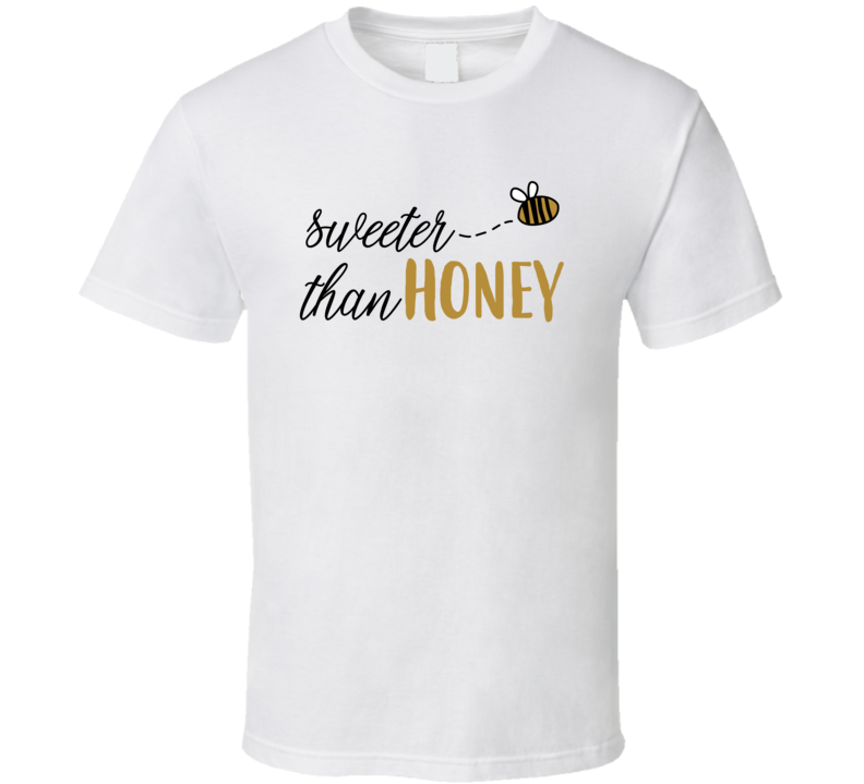 Sweeter Than Honey Cute T Shirt