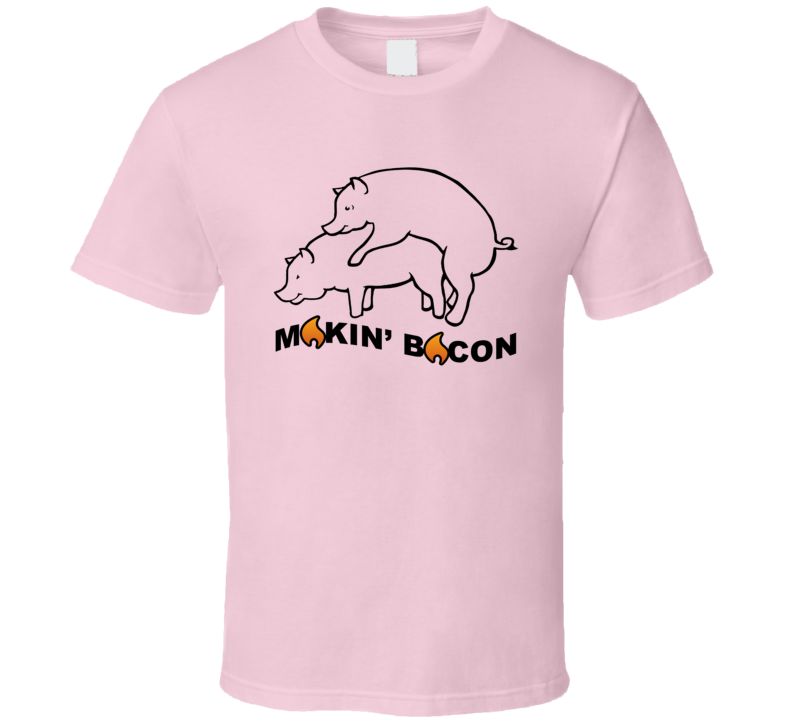 Makin' Bacon Pig Love Funny T Shirt