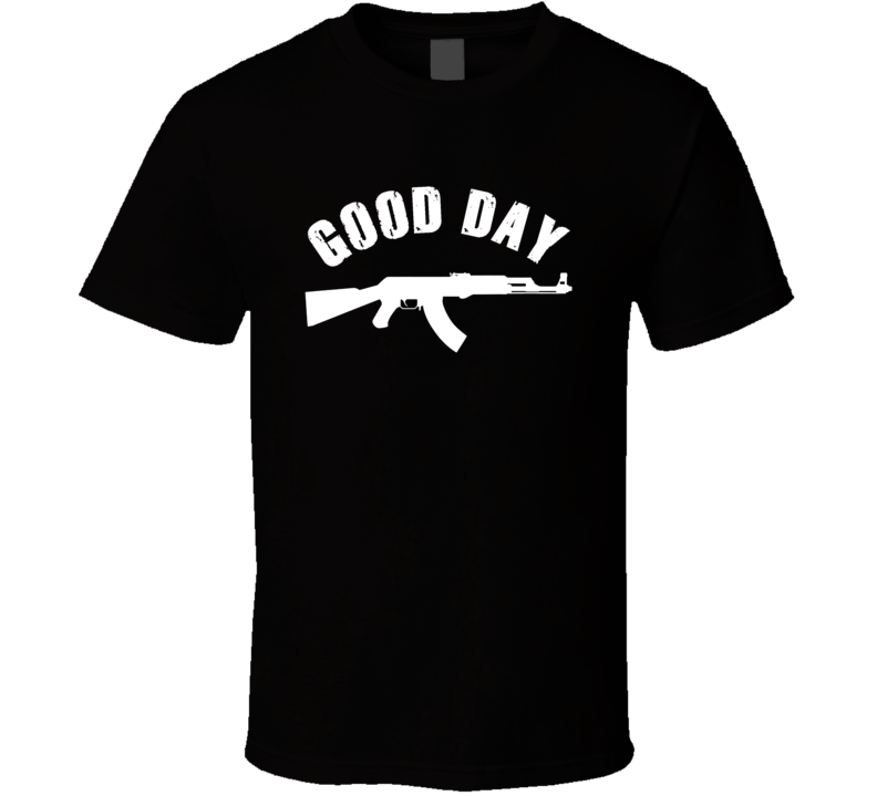 Good Day Gun Rights Supporter T Shirt