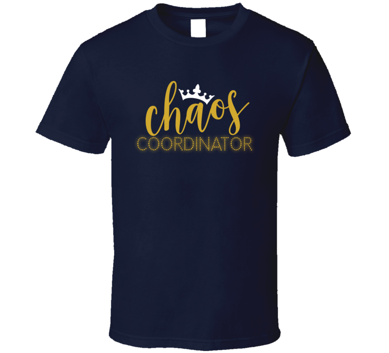 Chaos Coordinator Funny Mom Life T Shirt