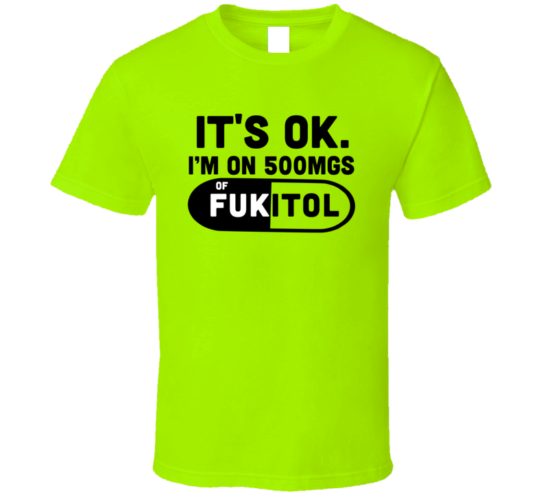 its ok im ok shirt