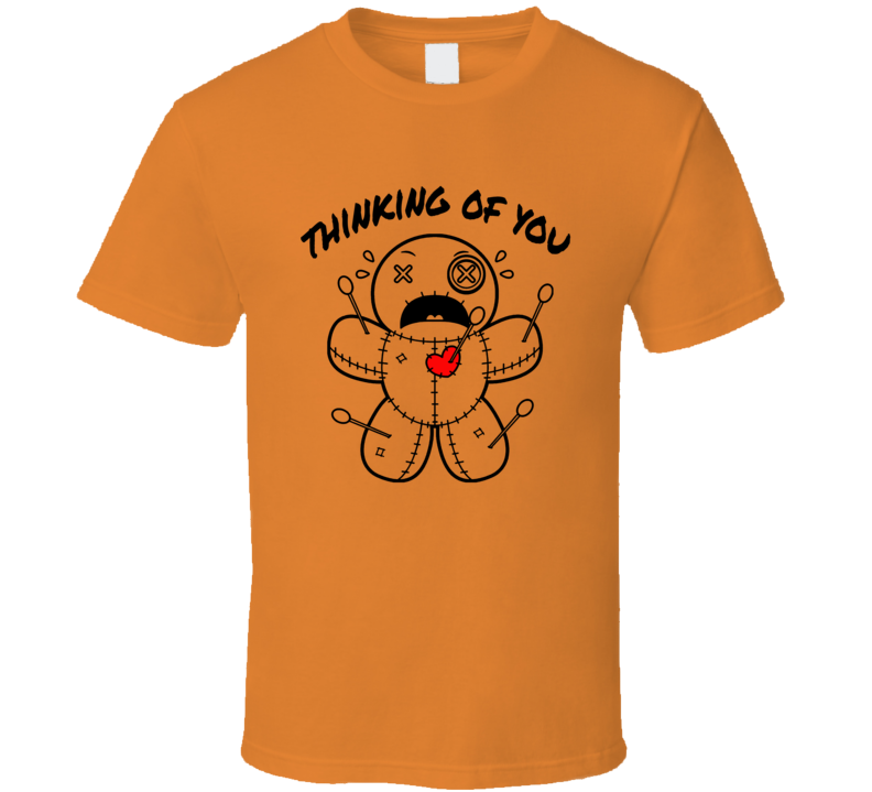 Thinking Of You Funny Voodoo Doll Pins T Shirt