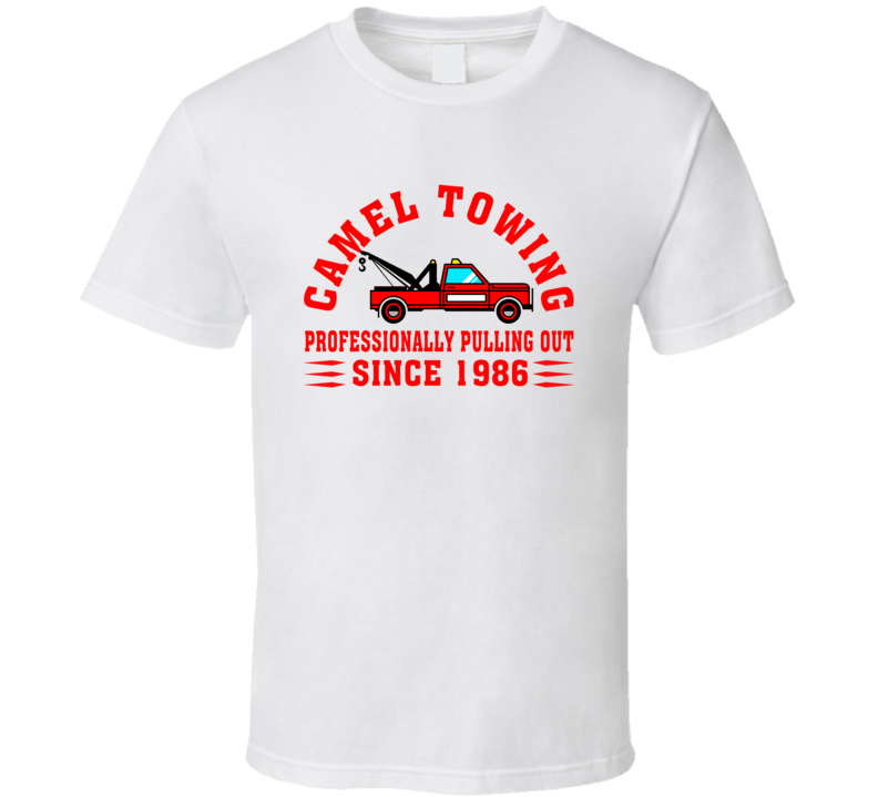 Camel Towing Pulling Out Since 1986 Funny T Shirt