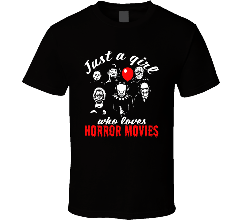 Just A Girl Who Loves Horror Movies Horror Characters Fan T Shirt