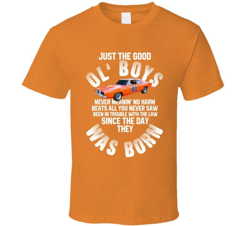 Just The Good Ol' Boys Dukes Of Hazzard Fan T Shirt