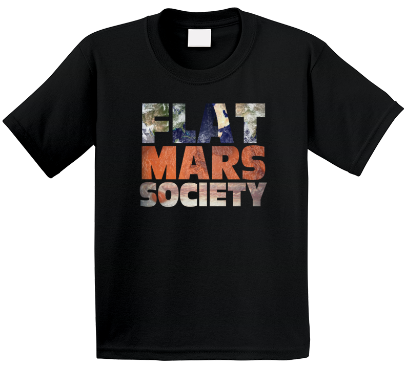 Flat Mars Society Funny Parody T Shirt