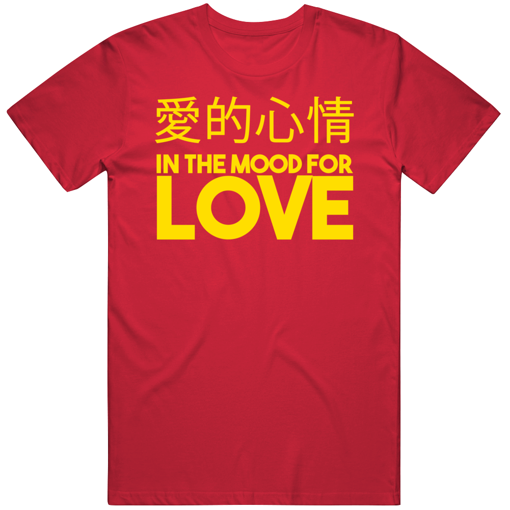 In The Mood For Love Chinese Language Quote T Shirt