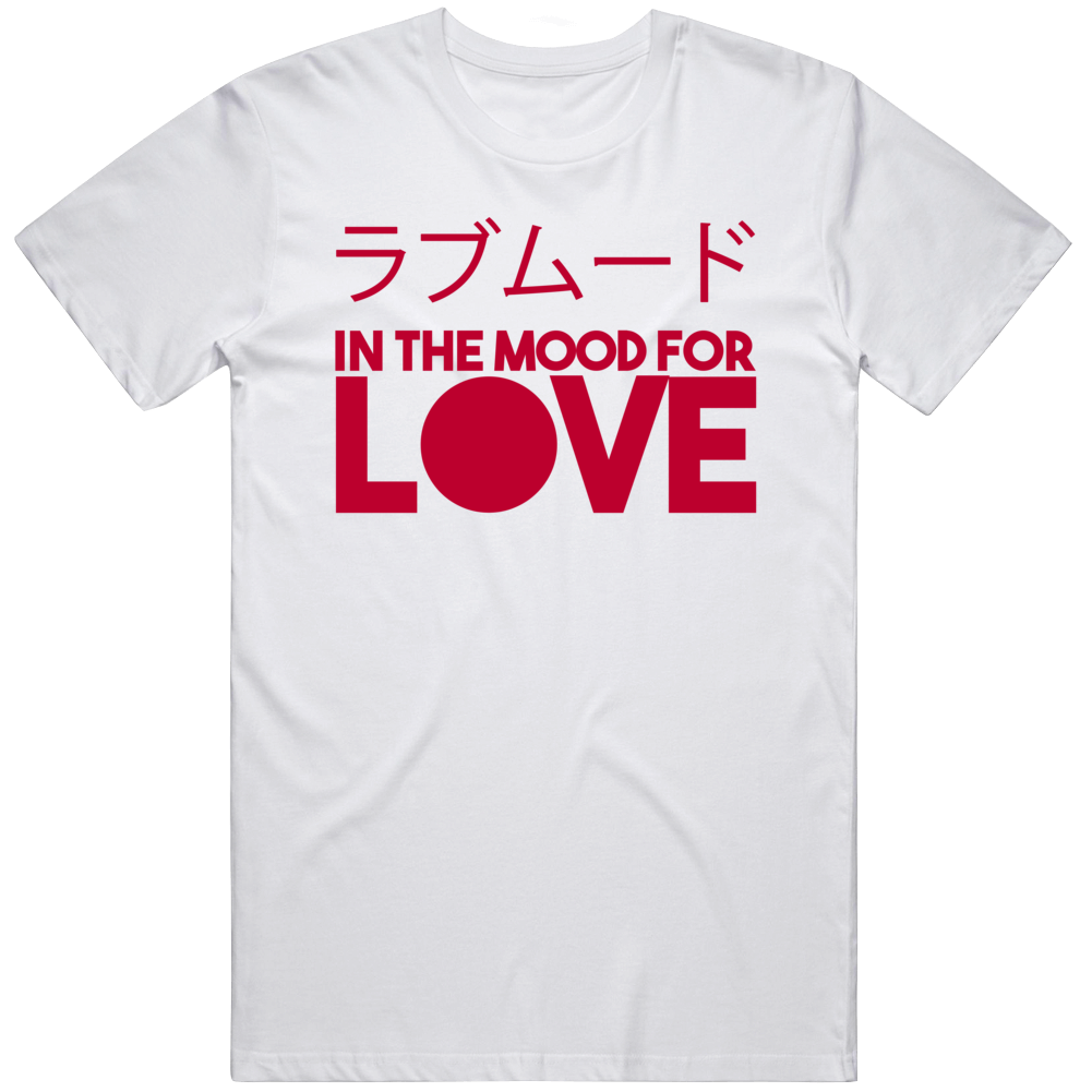 In The Mood For Love Japanese Language Quote T Shirt