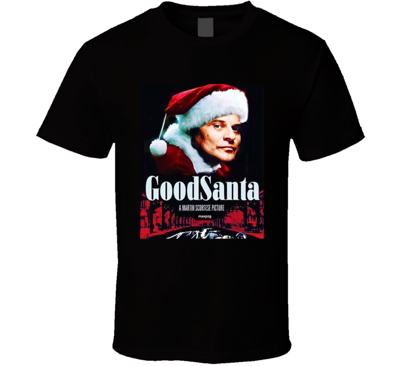 Good Santa Goodfellas Joe Pesci Funny Movie Mashup T Shirt