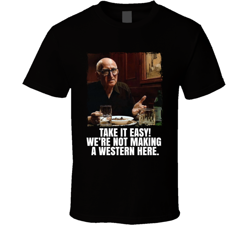 Junior Soprano Quote Making A Western Funny Movie Fan T Shirt