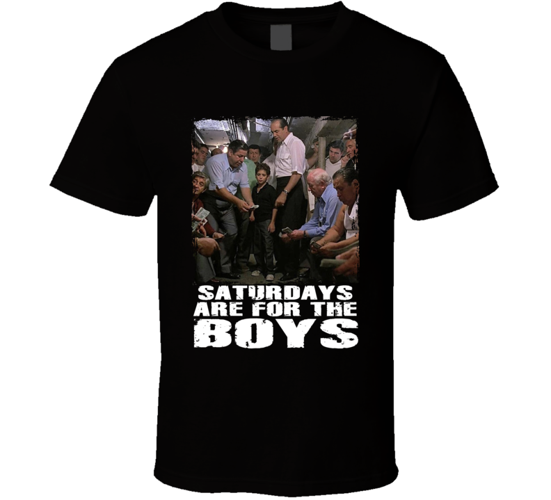 Saturdays Are For The Boys Bronx Tale Movie Fan T Shirt